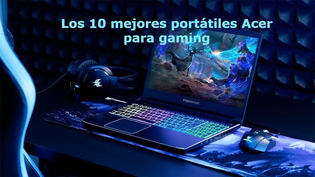 Los 10 mejores portátiles Acer para gaming (2)