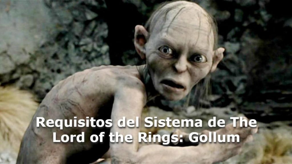 Requisitos del Sistema de The Lord of the Rings, Gollum